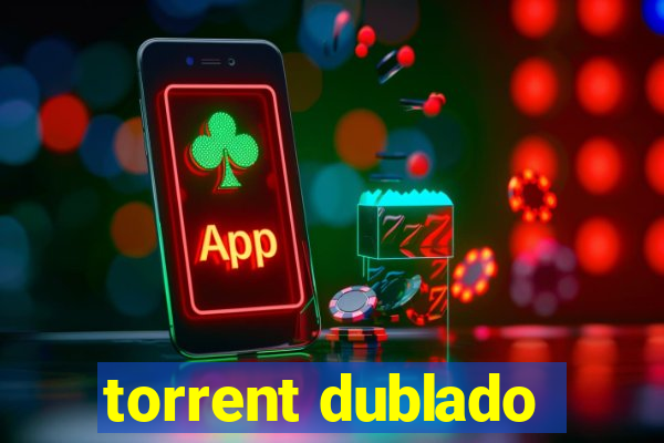 torrent dublado